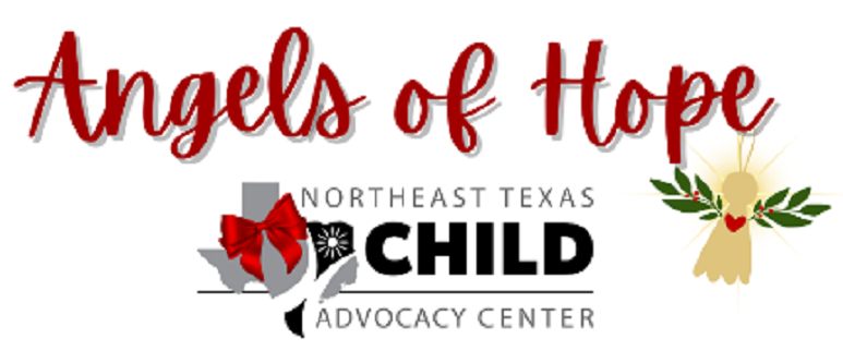 Northeast Texas Child Advocacy Center Angels of Hope